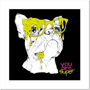 You are super Boston Terrier dog in the glasses Posters and Art